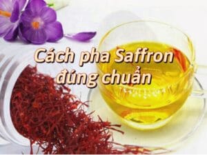 Cách pha và uống nhụy hoa nghệ tây đúng chuẩn